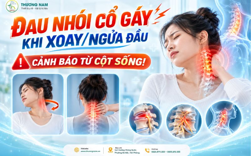 ĐAU NHÓI CỔ GÁY KHI XOAY/NGỬA ĐẦU: CẢNH BÁO TỪ CỘT SỐNG! 