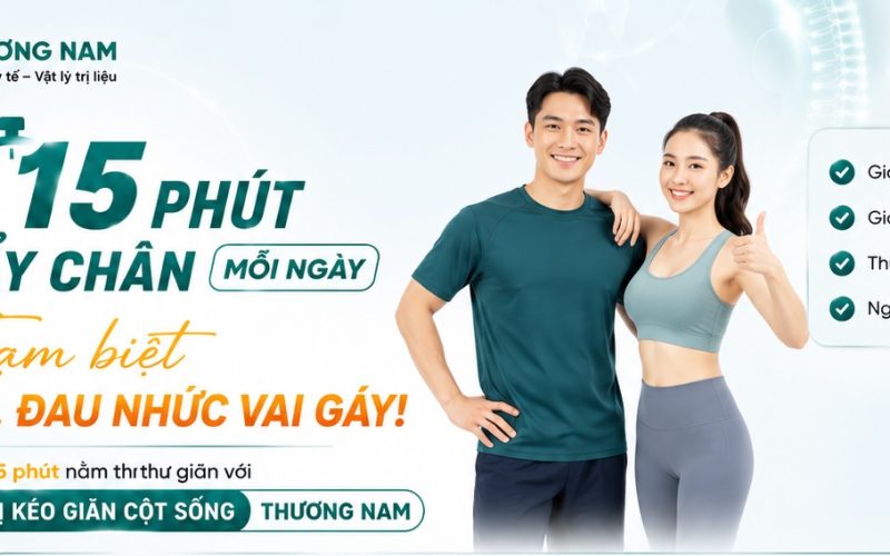 15 phút vẩy chân mỗi ngày: Giải pháp chữa đau mỏi cổ vai gáy tại nhà hiệu quả