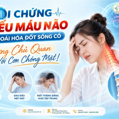 HỘI CHỨNG THIẾU MÁU NÃO DO THOÁI HÓA ĐỐT SỐNG CỔ: ĐỪNG CHỦ QUAN VỚI CƠN CHÓNG MẶT, ĐAU ĐẦU HOA MẮT DAI DẲNG!